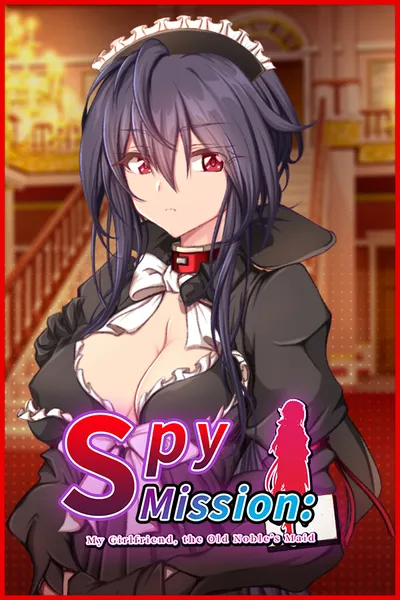 Spy Mission: My Girlfriend, the Old Noble’s Maid cover art